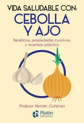 Vida Saludable Con: Cebolla y Ajo