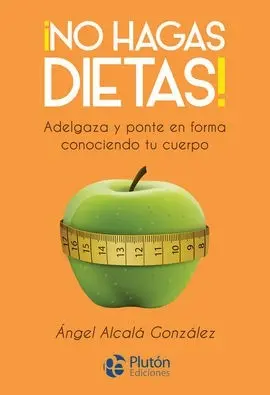 ¡No Hagas Dietas!