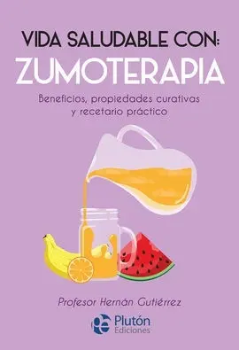Vida Saludable Con: Zumoterapia