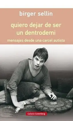 Quiero Dejar de Ser un Dentrodemi -Rústica