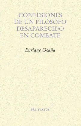 Confesiones de un Filósofo Desaparecido en Combate