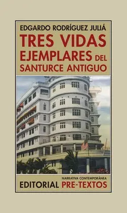 Tres Vidas Ejemplares del Santurce Antiguo