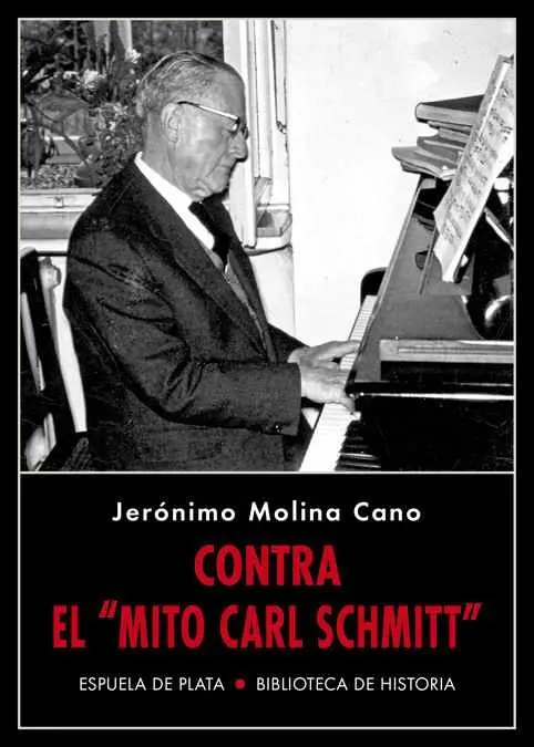 Contra el «Mito Carl Schmitt»