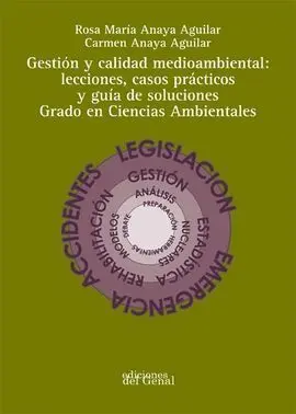 Gestión y Calidad Medioambiental:lecciones, Casos Prácticos y Guía de Soluciones