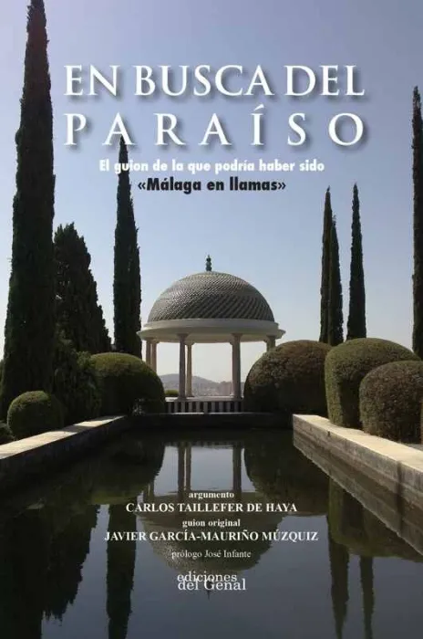 En Busca del Paraíso. El Guion de la que Podría Haber Sido ´Málaga en Llamas´