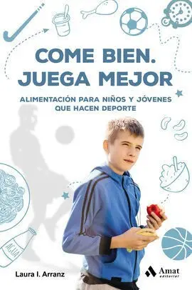 Come Bien. Juega Mejor