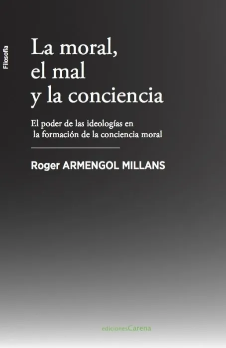 La Moral, el Mal y la Conciencia