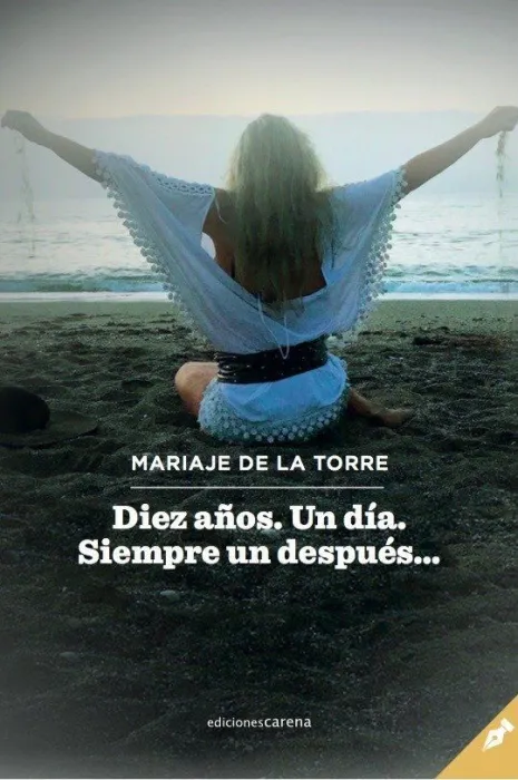 Diez Años. Un Dia. Siempre un Despues...