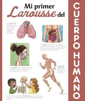 Mi Primer Larousse del Cuerpo Humano