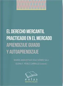 El Derecho Mercantil Practicado en el Mercado