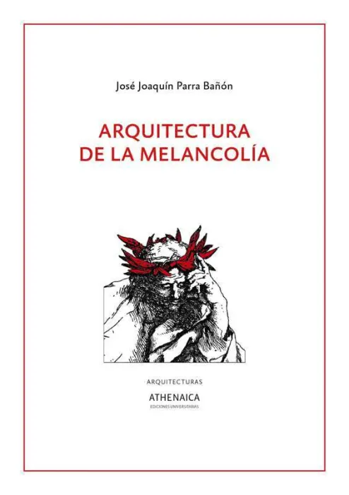 Arquitectura de la Melancolía