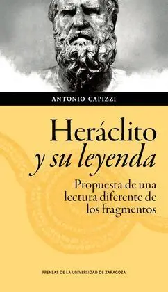 Heráclito y Su Leyenda. Propuesta para una Lectura