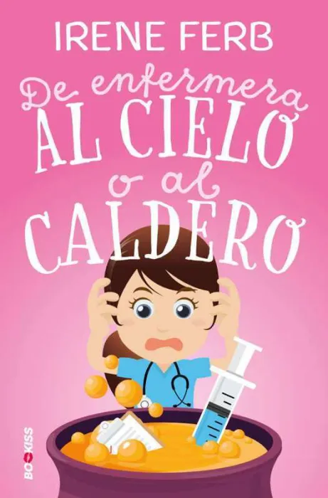 De Enfermera Al Cielo o Al Caldero