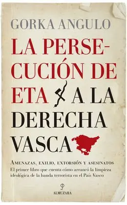 Persecucion de Eta a la Derecha Vasca, la