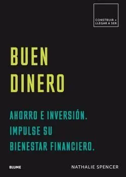 Construir+Llegar a Ser. Buen Dinero