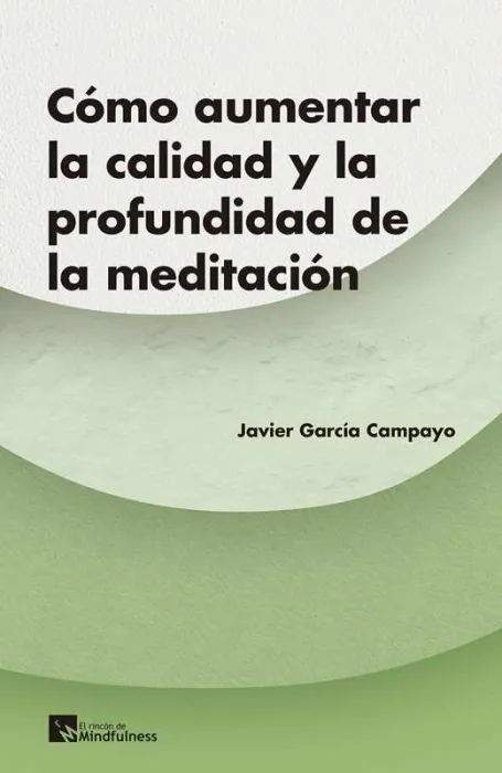 ¿Cómo Aumentar la Calidad y la Profundidad de la Meditación?