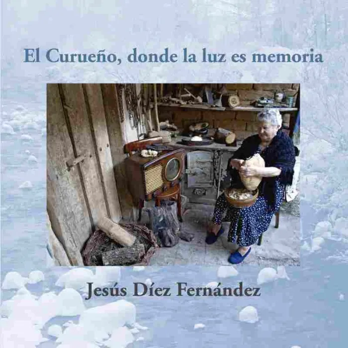 El Curueño, Donde la Luz Es Memoria