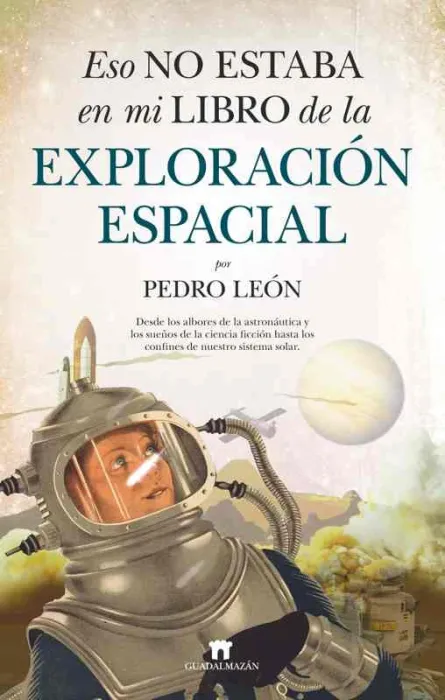 Eso no Estaba en mi Libro de la Exploración Espacial
