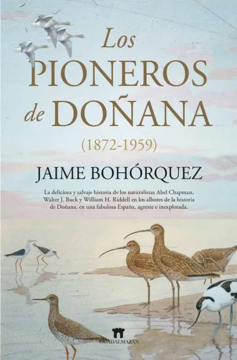 Los Pioneros de Doñana (1872-1959)