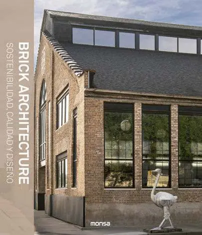 Brick Architecture. Sostenibilidad, Calidad y Diseño