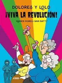 Dolores y Lolo 2. ¡Viva la Revolución!