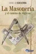 La Masonería y el Camino de Regreso