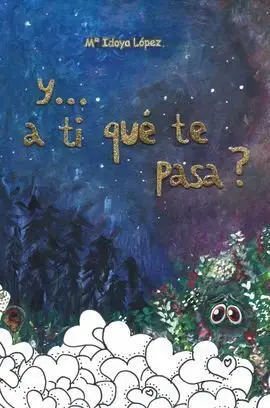 Y... A Ti qué te Pasa?