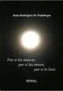 Por si las Moscas, por si las Musas, por si la Luna