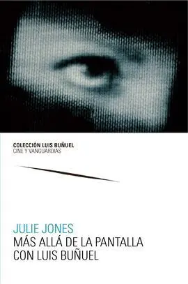 Mas Alla de la Pantalla con Luis Buñuel