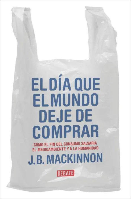 El Día que el Mundo Deje de Comprar