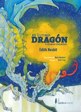 El Ultimo Dragon y Otros Cuentos