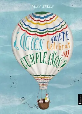 ¿Quien Quiere Celebrar mi Cumpleaños?