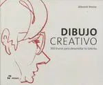 Dibujo Creativo - 100 Trucos para Desarrollar tu Talento