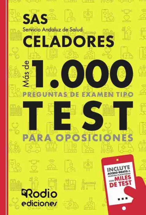 Celadores. Servicio Andaluz de Salud. Más de 1. 000 Preguntas Tipo Test para Opos