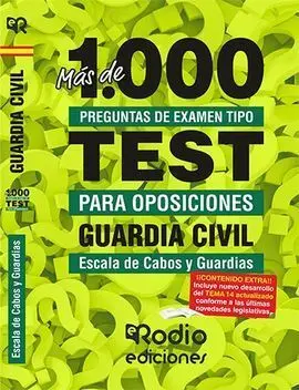 Mas de 1. 000 Preguntas de Examen para Guardia Civil. Escala de Cabos y Guardias.