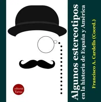Algunos Estereotipos en la Historia de España y América