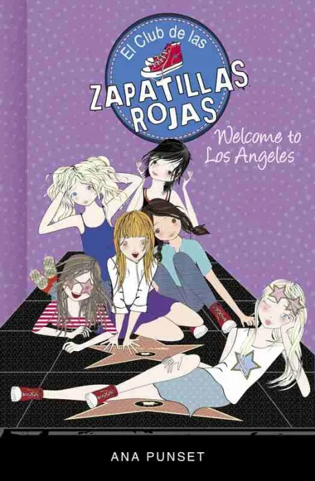 Welcome To los Angeles! (Serie el Club de las Zapatillas Rojas 15)