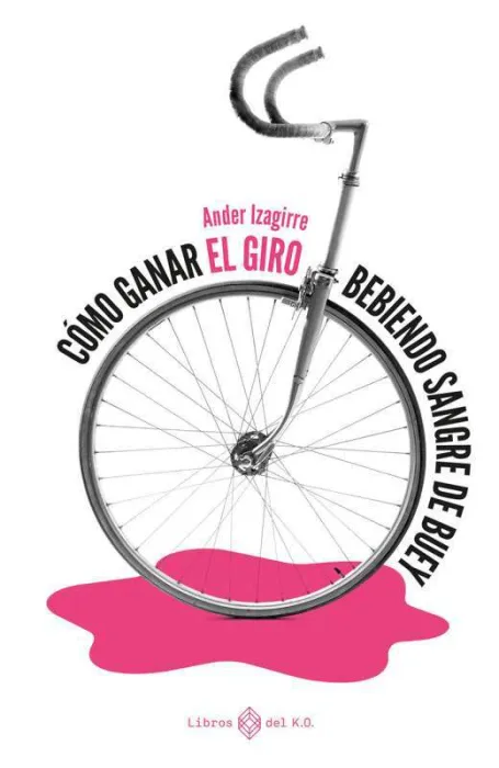Cómo Ganar el Giro Bebiendo Sangre de Buey