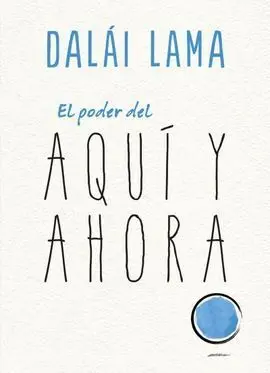El Poder del Aquí y Ahora