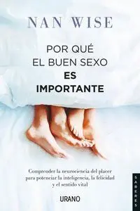 Por qué el Buen Sexo Es Importante