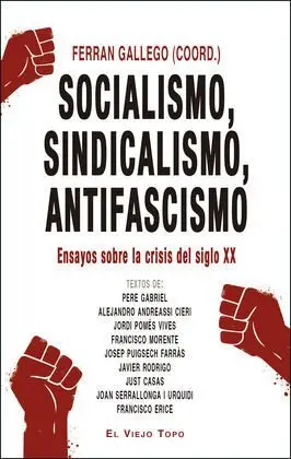 Socialismo, Sindicalismo, Antifascismo