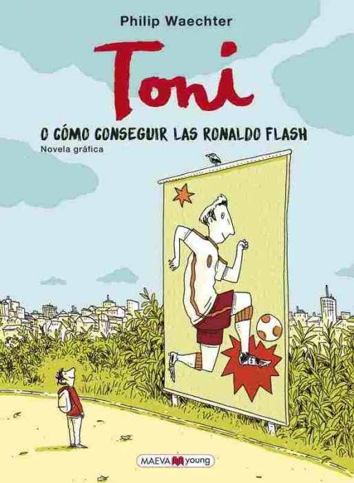 Toni : o Cómo Conseguir las Ronaldo Flash