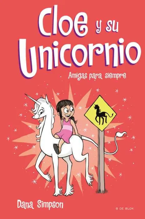 Amigas para Siempre (Cloe y Su Unicornio 5)