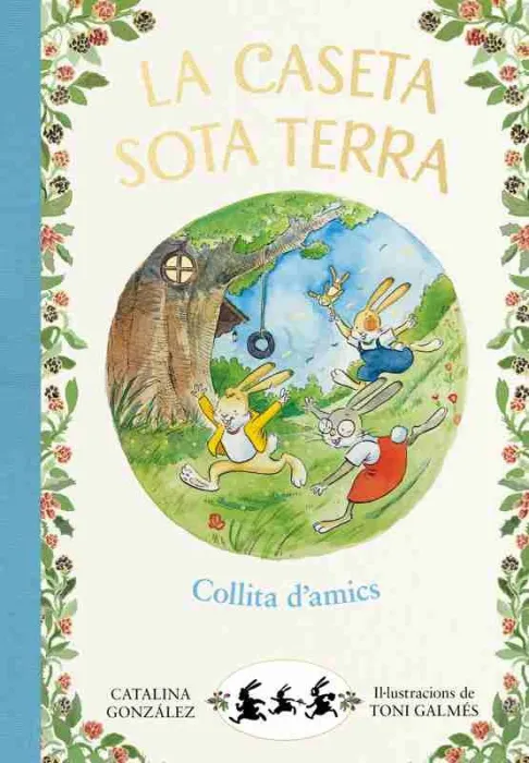 Collita D'amics (La Caseta Sota Terra 1)