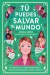 Tu Puedes Salvar el Mundo