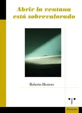 Abrir la Ventana está Sobrevalorado