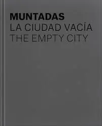 Muntadas. La Ciudad Vacía