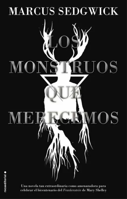 Los Monstruos que Merecemos