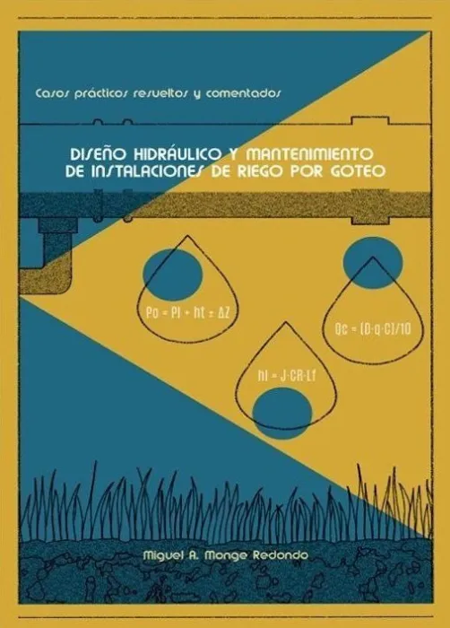 Diseño Hidráulico y Mantenimiento de Instalaciones de Riego por Goteo