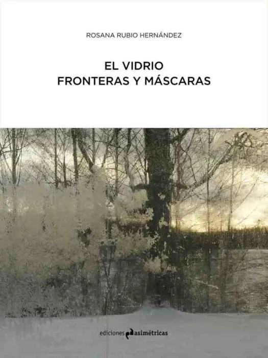 El Vidrio: Fronteras y Mascaras